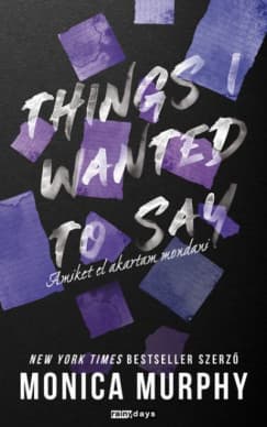 Things I Wanted To Say – Amiket el akartam mondani (Lancaster középiskola 1.) borítója