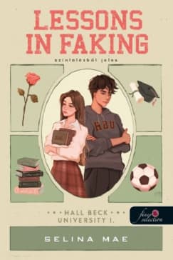 Lessons ​In Faking – Színlelésből jeles (Hall Beck University 1.) borítója