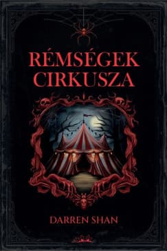 Rémségek ​Cirkusza (Darren Shan regényes története 1.) borítója