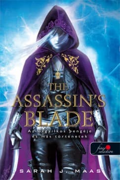 The Assassin's Blade – Az orgyilkos pengéje és más történetek (Üvegtrón 0,1-0,5) borítója