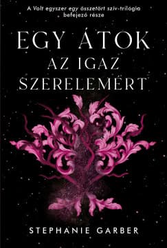 Egy átok az igaz szerelemért - Volt egyszer egy összetört szív 3. borítója