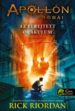 Az elrejtett orákulum (Apollón próbái 1.) (Félvér Tábor Krónikák 13.) borítója