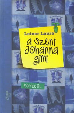 Egyedül (A Szent Johanna gimi 3.) borítója